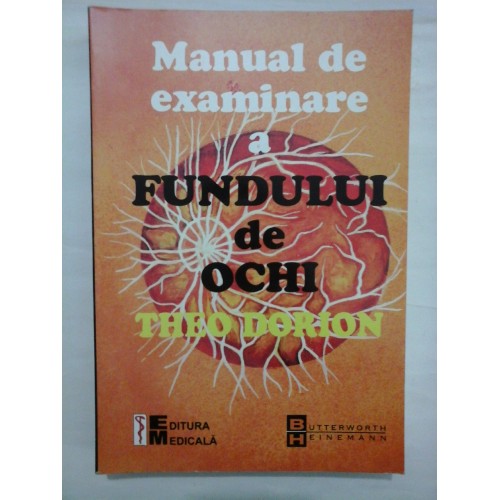 MANUAL DE EXAMINARE A FUNDULUI DE OCHI - THEO DORION MANUAL DE EXAMINARE A FUNDULUI DE OCHI - THEO DORION
